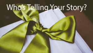A green bow that represents the main point of your story so your ego does not tell the story for you.